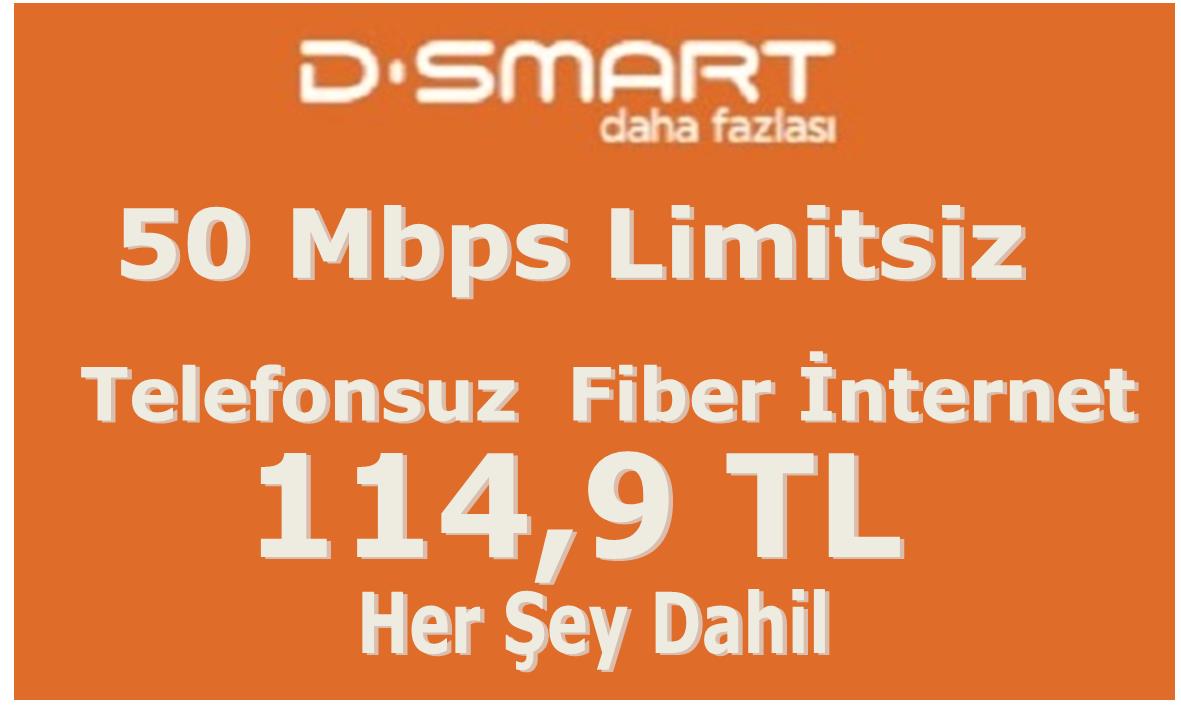 50 Mbps  Limitsiz  Fiber  İnternet Herşey Dahil  114,9 TL