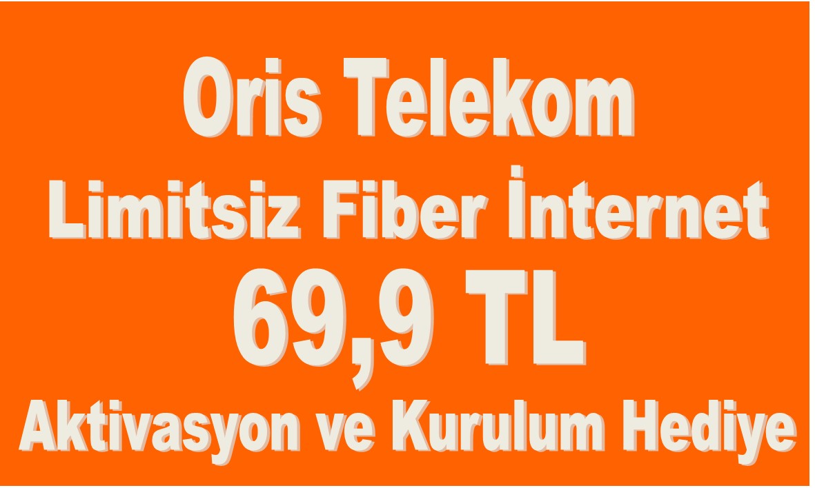 Oris Telekom Hızı Düşmeyen Sınırsız Fiber İnternet 69,9 TL